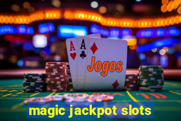 magic jackpot slots